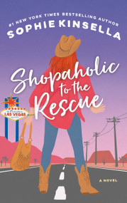 Shopaholic to the Rescue (A Novel) by Sophie Kinsella, 9780812987706