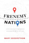 Frenemy Nations (Love and Hate Between Neighbo(u)ring States) - 9780889776722 by Mary Soderstrom, 9780889776722