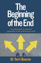 The Beginning of the End (A practical guide to retirement preparation for the small business owner) by Dr Terri Bourne, 9781788601887