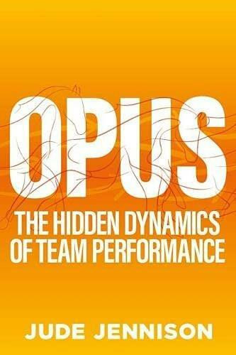 Opus (The magic of brilliant teamwork) by Jennison Jude, 9781788602600