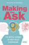 Making the Ask (The artful science of high-value fundraising) by Bernard Ross, Clare Segal, 9781788602372