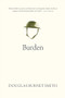Burden - 9780889777729 by Douglas Burnet Smith, 9780889777729