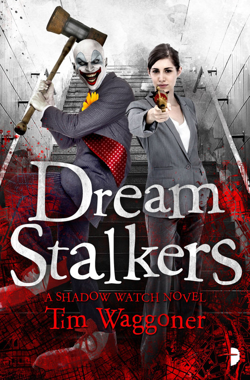 Dream Stalkers (The Shadow Watch Book Two) by Tim Waggoner, Amazing 15, 9780857663726