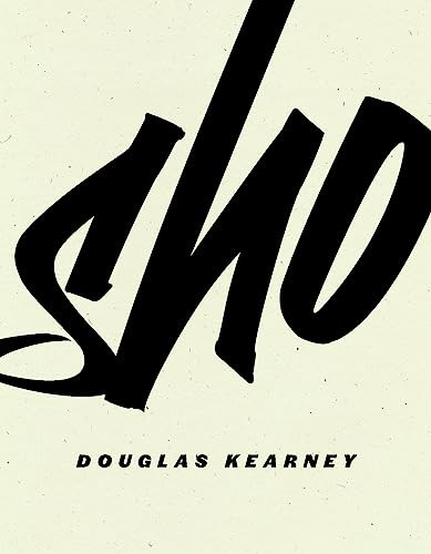 Sho by Douglas Kearney, 9781950268153