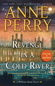 Revenge in a Cold River (A William Monk Novel) by Anne Perry, 9781101886373