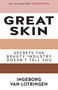 Great Skin (Secrets the Beauty Industry Doesn't Tell You) by Ingeborg Van Lotringen, 9781783341672