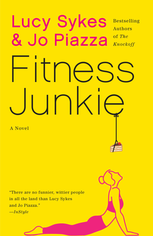 Fitness Junkie by Lucy Sykes, Jo Piazza, 9781101974070