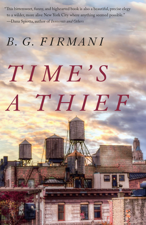 Time's a Thief (A Novel) by B.G. Firmani, 9781101974131