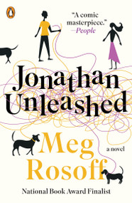 Jonathan Unleashed (A Novel) by Meg Rosoff, 9781101980927