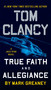 Tom Clancy True Faith and Allegiance by Mark Greaney, 9781101988831