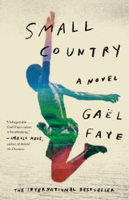 Small Country (A Novel) by Gaël Faye, 9781524759889