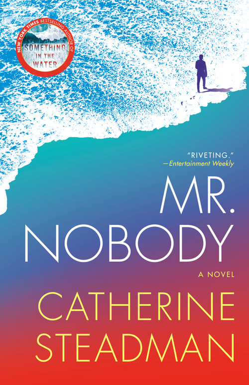 Mr. Nobody (A Novel) - 9781524797706 by Catherine Steadman, 9781524797706