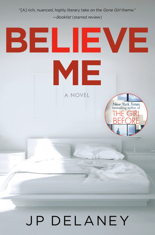 Believe Me (A Novel) by JP Delaney, 9781524799342
