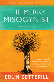 The Merry Misogynist by Colin Cotterill, 9781569476543