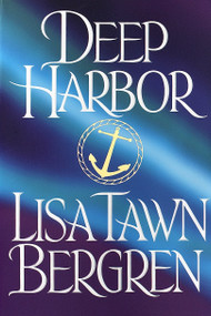 Deep Harbor by Lisa Tawn Bergren, 9781578560455
