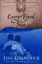 Every Fixed Star by Jane Kirkpatrick, 9781578565009