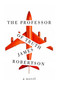 The Professor of Truth (A Novel) by James Robertson, 9781590516324