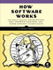 How Software Works (The Magic Behind Encryption, CGI, Search Engines, and Other Everyday Technologies) by V. Anton Spraul, 9781593276669