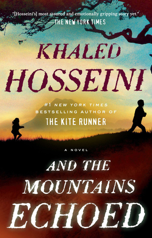 And the Mountains Echoed by Khaled Hosseini, 9781594632389
