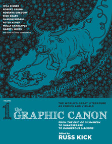 The Graphic Canon, Vol. 1 (From the Epic of Gilgamesh to Shakespeare to Dangerous Liaisons) by Russ Kick, 9781609803766