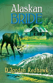 Alaskan Bride by D Jordan Redhawk, 9781594935015