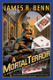 A Mortal Terror by James R. Benn, 9781616951627