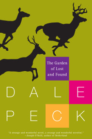 The Garden of Lost and Found by Dale Peck, 9781616955625