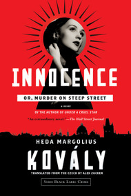 Innocence; or, Murder on Steep Street by Heda Margolius Kovály, Alex Zucker, 9781616956455