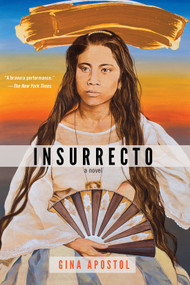 Insurrecto by Gina Apostol, 9781641290920