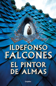 El pintor de almas / Painter of Souls (Spanish Edition) by Ildefonso Falcones, 9781644730973