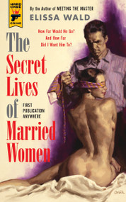 The Secret Lives of Married Women by Elissa Wald, 9781781162620