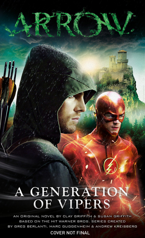 Arrow - A Generation of Vipers by Susan Griffith, Clay Griffith, 9781783294855