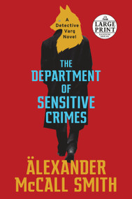 The Department of Sensitive Crimes (A Detective Varg Novel (1)) by Alexander McCall Smith, 9781984847386