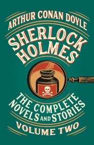 Sherlock Holmes: The Complete Novels and Stories, Volume II by Arthur Conan Doyle, 9781984899545