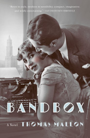 Bandbox by Thomas Mallon, 9781984899743