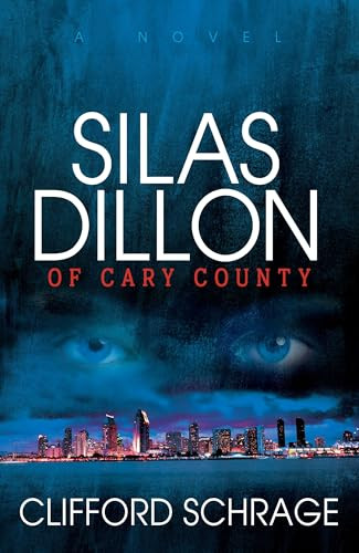Silas Dillon of Cary County by Clifford Schrage, 9781683502838