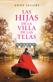 Las hijas de la Villa de las Telas / The Daughters of the Cloth Villa (Spanish Edition) by Anne Jacobs, 9788401021688