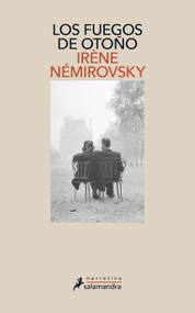 Los fuegos de otoño / Fire in the Blood (Spanish Edition) by Irene Nemirovsky, 9788418107009