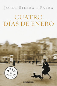 Cuatro días de enero / Four Days of January (Spanish Edition) by Jordi Sierra I Fabra, 9788483469019