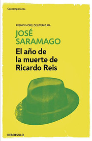 El año de la muerte de Ricardo Reis / The Year of the Death Of Ricardo Reis (Spanish Edition) by Jose Saramago, 9788490628683