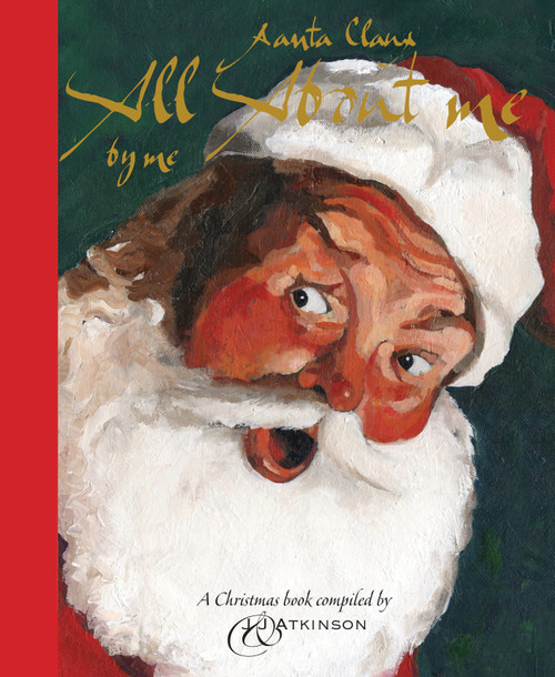Santa Claus (All About Me) by Juliette Atkinson, John Atkinson, 9789881512659