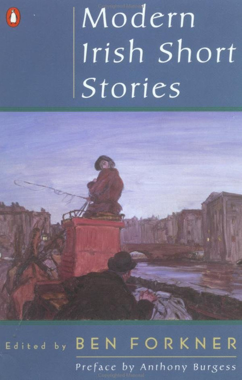 Modern Irish Short Stories by Various, Ben Forkner, Patrick S. J. Samway, 9780140246995