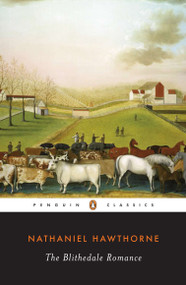The Blithedale Romance - 9780140390285 by Nathaniel Hawthorne, Annette Kolodny, 9780140390285