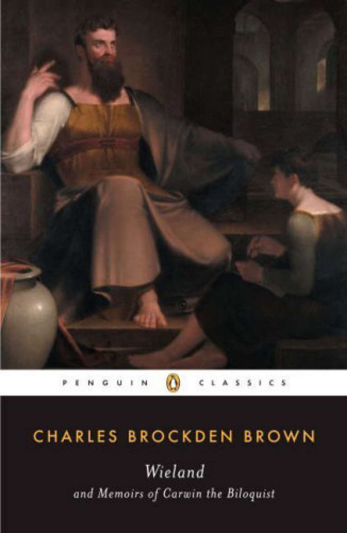 Wieland and Memoirs of Carwin the Biloquist by Charles Brockden Brown, Jay Fliegelman, 9780140390797