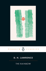 The Rainbow (Cambridge Lawrence Edition) by D. H. Lawrence, Mark Kinkead-Weekes, James Wood, Anne Fernihough, 9780141441382