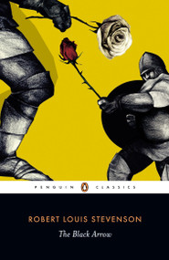 The Black Arrow - 9780141441399 by Robert Louis Stevenson, John Sutherland, John Sutherland, 9780141441399