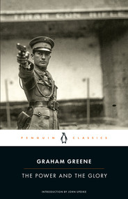 The Power and the Glory - 9780143107552 by Graham Greene, John Updike, 9780143107552