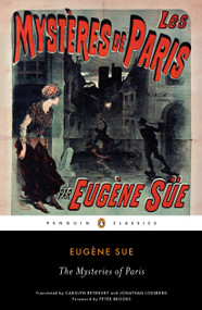 The Mysteries of Paris by Eugene Sue, Carolyn Betensky, Jonathan Loesberg, Peter Brooks, 9780143107125