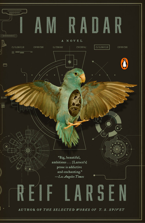I Am Radar (A Novel) by Reif Larsen, 9780143107910