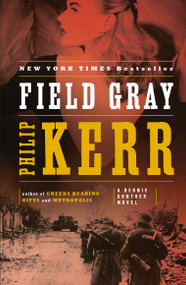 Field Gray by Philip Kerr, 9780143120728